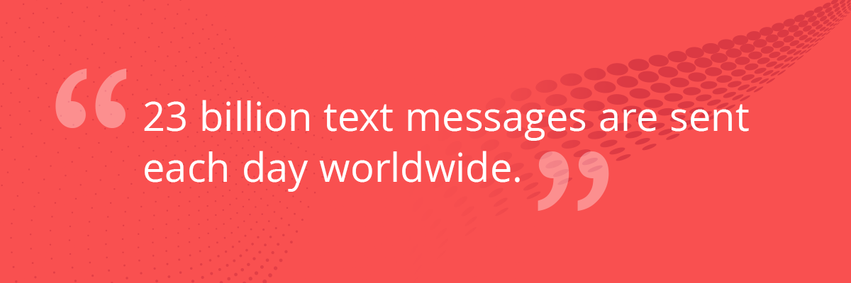 23 billion text sent a day