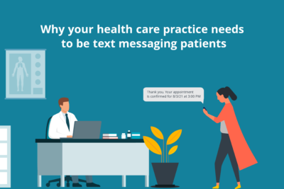 Why your health care practice needs to be text messaging patients