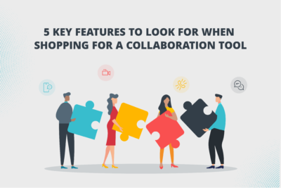 Key features to look for when shopping for a collaboration tool