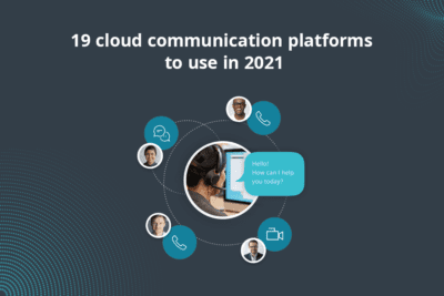 19 cloud communication platforms to use in 2021