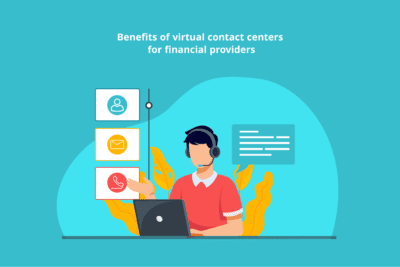 Benefits of a virtual contact center for financial providers