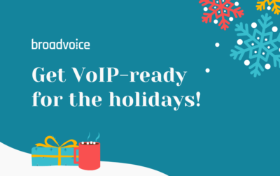 Get VoIP-ready for the holidays with Broadvoice