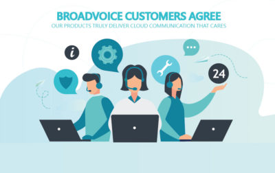 Broadvoice Customers Agree: Our Products Truly Deliver Cloud Communication that Cares