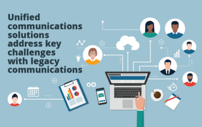 Unified communications solutions address key challenges with legacy communications