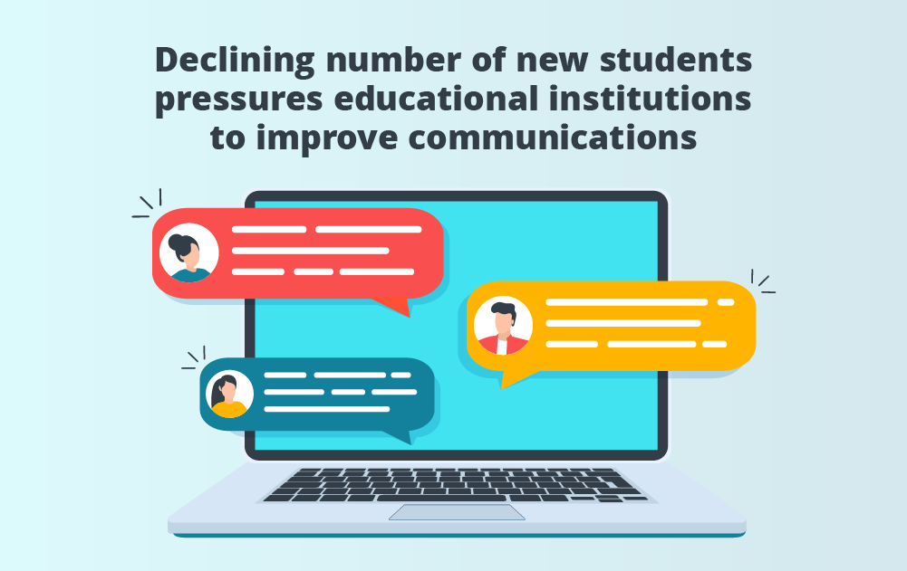Declining Number of New Students Pressures Educational Institutions to Improve Communications