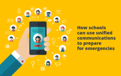 How Schools Can Use Unified Communications to Prepare for Emergencies