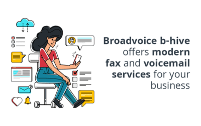 Broadvoice b-hive Offers Modern Fax and Voicemail Services for Your Business