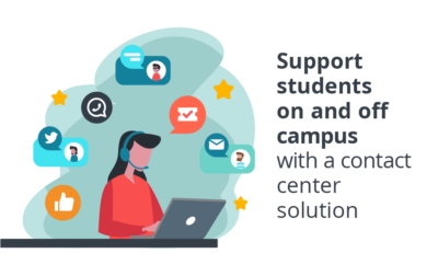 Support Students On and Off Campus with a Contact Center Solution