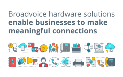 Broadvoice Hardware Solutions Enable Businesses to Make Meaningful Connections