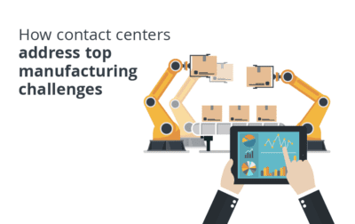 How Contact Centers Address Top Manufacturing Challenges