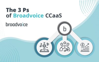 The 3 Ps of Broadvoice CCaaS