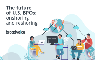 The Future of U.S. BPOs: Onshoring and Reshoring