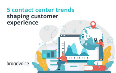 5 Contact Center Trends Shaping Customer Experience