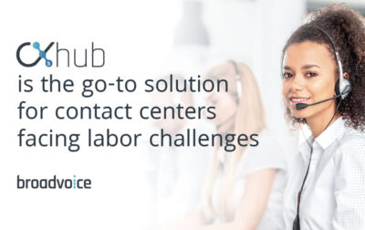CXHub is the Go-To Solution for Contact Centers Facing Labor Challenges